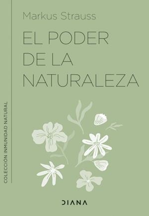 PODER DE LA NATURALEZA, EL | 9788411190237 | STRAUSS, DR. MARKUS | Llibreria La Gralla | Librería online de Granollers