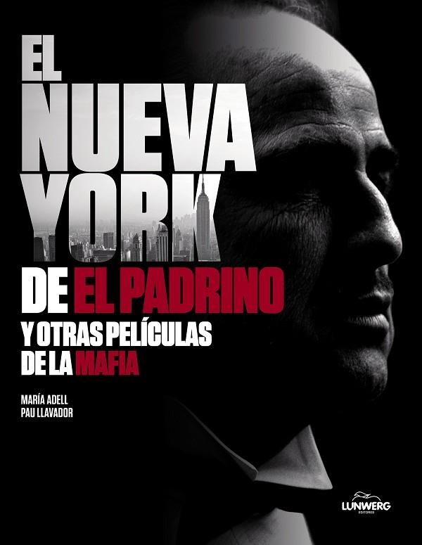 NUEVA YORK DE "EL PADRINO" Y OTRAS PELÍCULAS DE LA MAFIA, EL | 9788418820823 | ADELL, MARÍA / LLAVADOR, PAU | Llibreria La Gralla | Librería online de Granollers