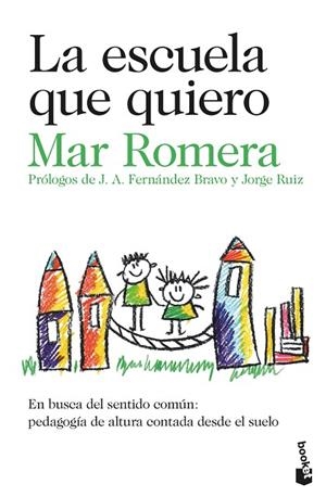 ESCUELA QUE QUIERO, LA (BOLSILLO) | 9788423362042 | ROMERA, MAR | Llibreria La Gralla | Llibreria online de Granollers