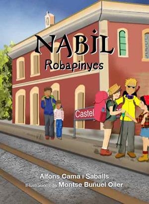 NABIL ROBAPINYES | 9788412476859 | CAMA, ALFONS  BUÑUEL, MONTSE | Llibreria La Gralla | Librería online de Granollers