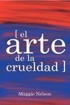 ARTE DE LA CRUELDAD, EL | 9788417348144 | NELSON, MAGGIE | Llibreria La Gralla | Llibreria online de Granollers