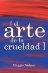 ARTE DE LA CRUELDAD, EL | 9788417348144 | NELSON, MAGGIE | Llibreria La Gralla | Librería online de Granollers