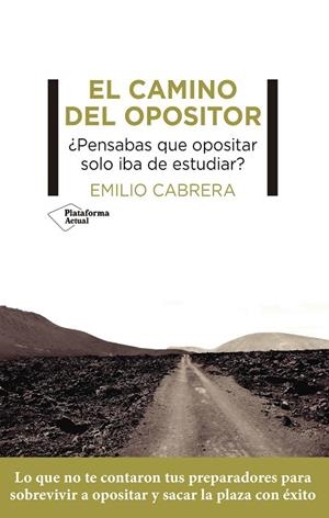 CAMINO DEL OPOSITOR, EL | 9788419271129 | CABRERA, EMILIO | Llibreria La Gralla | Llibreria online de Granollers
