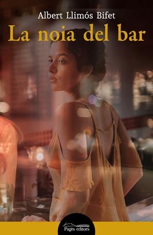 NOIA DEL BAR, LA | 9788413033938 | LLIMÓS BIFET, ALBERT | Llibreria La Gralla | Librería online de Granollers
