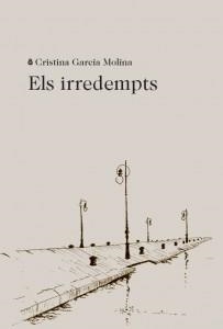 IRREDEMPTS, ELS | 9788412577402 | GARCIA MOLINA, CRISTINA | Llibreria La Gralla | Llibreria online de Granollers