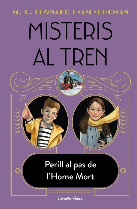 MISTERIS AL TREN 4. PERILL AL PAS DE L'HOME MORT | 9788413893488 | LEONARD, M.G. / SEDGMAN, SAM | Llibreria La Gralla | Llibreria online de Granollers