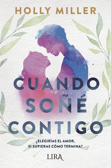 CUANDO SOÑÉ CONTIGO | 9788419235015 | MILLER, HOLLY | Llibreria La Gralla | Librería online de Granollers