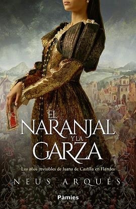 NARANJAL Y LA GARZA, EL  | 9788419301086 | ARQUÉS, NEUS | Llibreria La Gralla | Librería online de Granollers