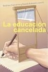 EDUCACION CANCELADA, LA  | 9788417200701 | NAVARRA ORDOÑO, ANDREU; RABADÁ I VIVES, DAVID | Llibreria La Gralla | Librería online de Granollers