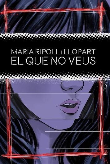 EL QUE NO VEUS | 9788419415042 | RIPOLL I LLOPART, MARIA | Llibreria La Gralla | Llibreria online de Granollers