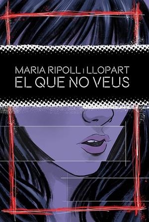 EL QUE NO VEUS | 9788419415042 | RIPOLL I LLOPART, MARIA | Llibreria La Gralla | Librería online de Granollers