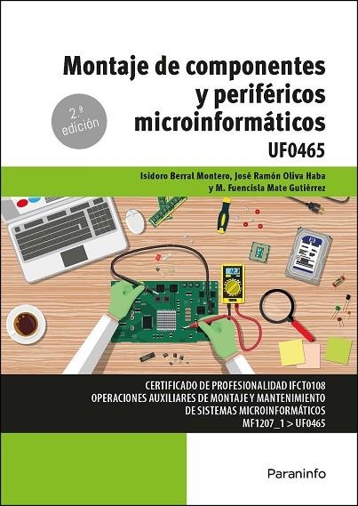 MONTAJE DE COMPONENTES Y PERIFÉRICOS MICROINFORMÁTICOS | 9788413665054 | MATE GUTIERREZ, M. FUENCISLA / BERRAL MONTERO, ISIDORO / OLIVA HABA, JOSÉ RAMÓN | Llibreria La Gralla | Llibreria online de Granollers