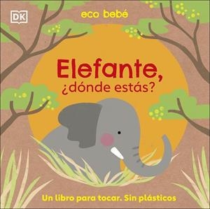 ELEFANTE, ¿DÓNDE ESTÁS? | 9780241559734 | DK, | Llibreria La Gralla | Llibreria online de Granollers