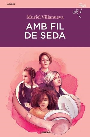 AMB FIL DE SEDA | 9788416698790 | VILLANUEVA, MURIEL | Llibreria La Gralla | Llibreria online de Granollers