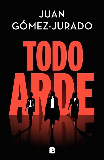 TODO ARDE | 9788466672474 | GÓMEZ-JURADO, JUAN | Llibreria La Gralla | Librería online de Granollers