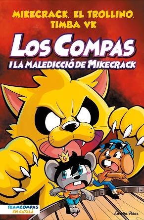 LOS COMPAS 4. LOS COMPAS I LA MALEDICCIÓ DE MIKECRACK | 9788413894201 | MIKECRACK, EL TROLLINO Y TIMBA VK | Llibreria La Gralla | Librería online de Granollers