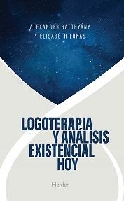 LOGOTERAPIA Y ANÁLISIS EXISTENCIAL HOY | 9788425448683 | BATTHYÁNY, ALEXANDER; LUKAS, ELISABETH S. | Llibreria La Gralla | Llibreria online de Granollers