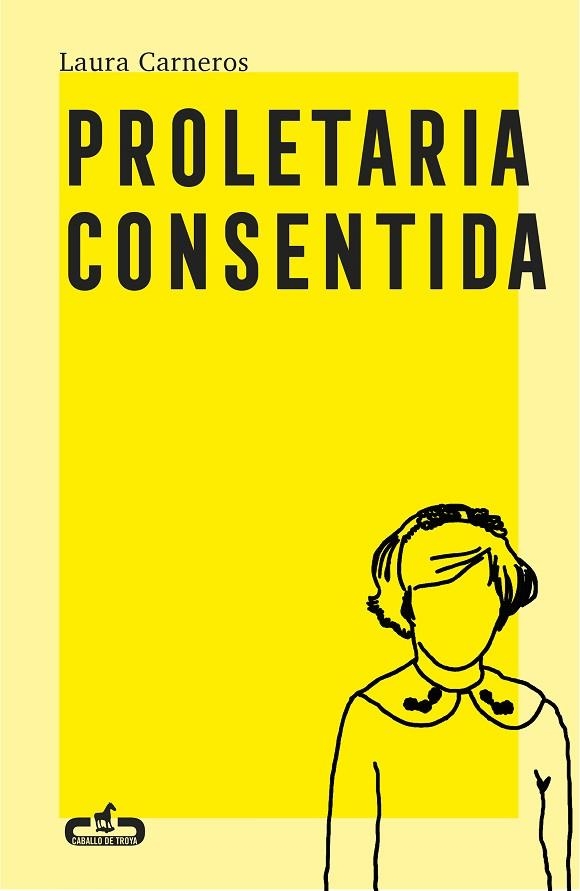 PROLETARIA CONSENTIDA | 9788417417529 | CARNEROS, LAURA | Llibreria La Gralla | Librería online de Granollers