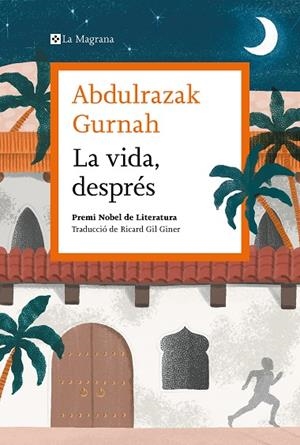 VIDA DESPRÉS, LA | 9788419013583 | GURNAH, ABDULRAZAK | Llibreria La Gralla | Librería online de Granollers