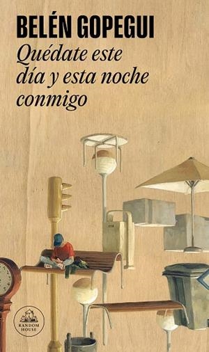 QUÉDATE ESTE DÍA Y ESTA NOCHE CONMIGO | 9788439741022 | GOPEGUI, BELÉN | Llibreria La Gralla | Librería online de Granollers