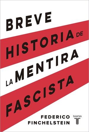 BREVE HISTORIA DE LA MENTIRA FASCISTA | 9788430624638 | FINCHELSTEIN, FEDERICO | Llibreria La Gralla | Llibreria online de Granollers