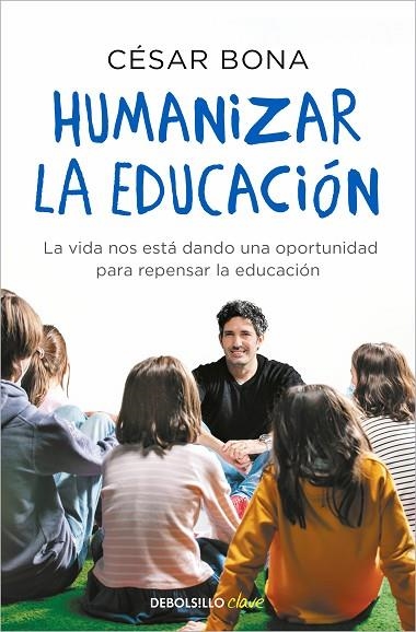 HUMANIZAR LA EDUCACIÓN (BOLSILLO) | 9788466358620 | BONA, CÉSAR | Llibreria La Gralla | Llibreria online de Granollers