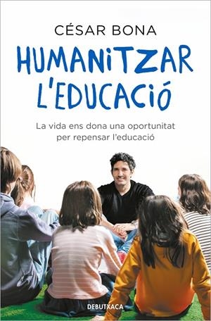 HUMANITZAR L'EDUCACIÓ (BUTXACA) | 9788418196317 | BONA, CÉSAR | Llibreria La Gralla | Librería online de Granollers