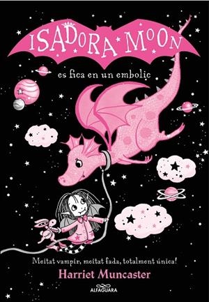 ISADORA MOON 5 - LA ISADORA MOON ES FICA EN UN EMBOLIC (EDICIÓ ESPECIAL) | 9788419191397 | MUNCASTER, HARRIET | Llibreria La Gralla | Librería online de Granollers