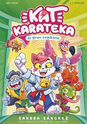 KAT KARATEKA Y EL GRAN COMBATE (KAT KARATEKA 2) | 9788448862398 | SÁNCHEZ, SANDRA / MASIP, INÉS / BONACHE, JUAN CARLOS | Llibreria La Gralla | Llibreria online de Granollers