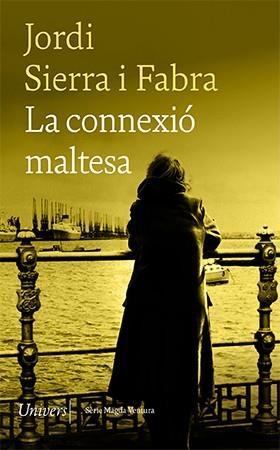 CONNEXIÓ MALTESA, LA  | 9788418887086 | SIERRA I FABRA, JORDI | Llibreria La Gralla | Llibreria online de Granollers