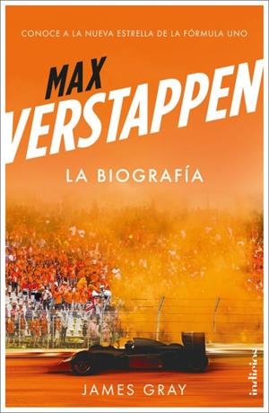 MAX VERSTAPPEN. LA BIOGRAFÍA | 9788415732556 | GRAY, JAMES | Llibreria La Gralla | Llibreria online de Granollers