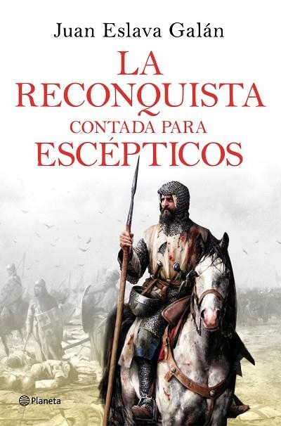 RECONQUISTA CONTADA PARA ESCÉPTICOS, LA | 9788408263425 | ESLAVA GALÁN, JUAN | Llibreria La Gralla | Librería online de Granollers