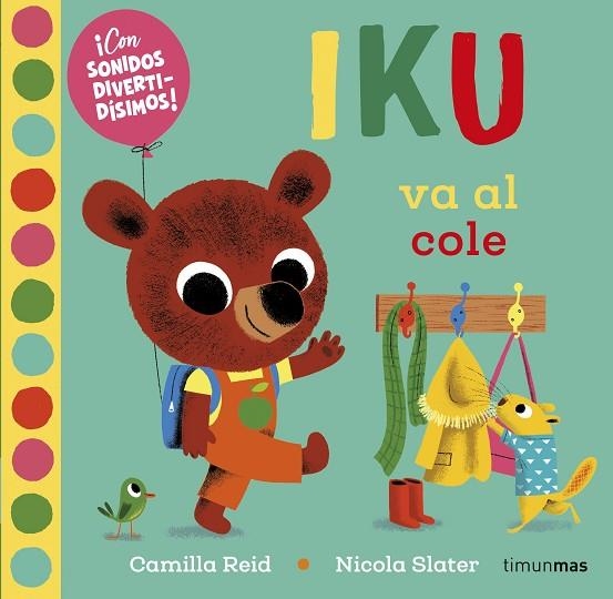 IKU VA AL COLE | 9788408232469 | SLATER, NICOLA | Llibreria La Gralla | Librería online de Granollers