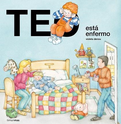 TEO ESTÁ ENFERMO | 9788408223054 | DENOU, VIOLETA | Llibreria La Gralla | Librería online de Granollers