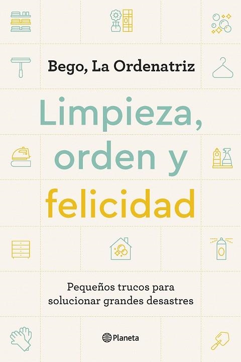 LIMPIEZA, ORDEN Y FELICIDAD | 9788408261896 | BEGO, LA ORDENATRIZ | Llibreria La Gralla | Librería online de Granollers