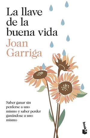 LLAVE DE LA BUENA VIDA, LA (BOLSILLO) | 9788423362035 | GARRIGA, JOAN | Llibreria La Gralla | Librería online de Granollers
