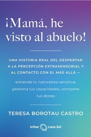 ¡MAMÁ, HE VISTO AL ABUELO! | 9788412444971 | BOROTAU CASTRO, TERESA | Llibreria La Gralla | Librería online de Granollers