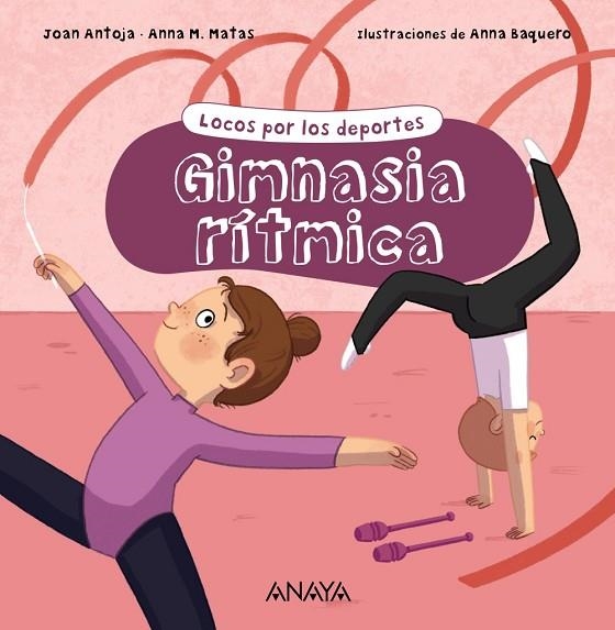 GIMNASIA RÍTMICA | 9788469891216 | ANTOJA, JOAN / MATAS, ANNA M. | Llibreria La Gralla | Llibreria online de Granollers