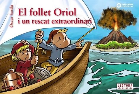 FOLLET ORIOL I UN RESCAT EXTRAORDINARI, EL | 9788448958084 | SARDÀ GUÀRDIA, ÒSCAR | Llibreria La Gralla | Librería online de Granollers