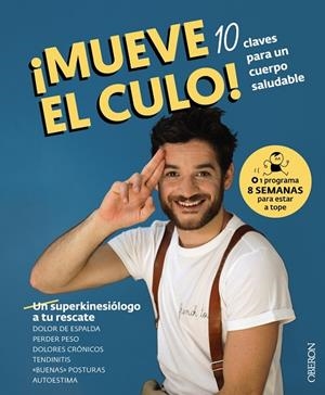 MUEVE EL CULO! 10 CLAVES PARA UN CUERPO SALUDABLE | 9788441546301 | MAJOR MOUVEMENT | Llibreria La Gralla | Librería online de Granollers