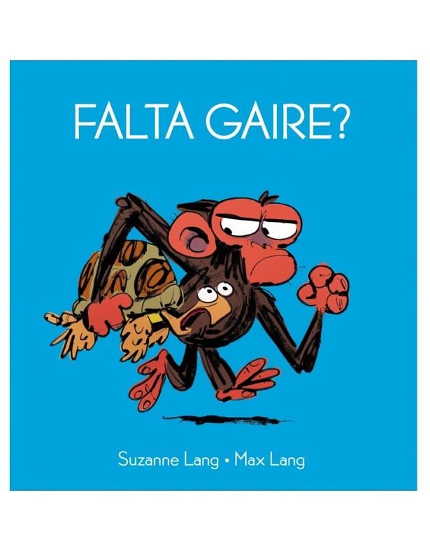 FALTA GAIRE? | 9788418696121 | LANG, SUZANNE / LANG, MAX | Llibreria La Gralla | Librería online de Granollers