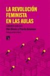 REVOLUCIÓN FEMINISTA EN LAS AULAS | 9788413525341 | OLIVEIRA, CHIS / RETAMOZO, PRISCILA | Llibreria La Gralla | Librería online de Granollers
