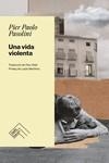 VIDA VIOLENTA, UNA | 9788419515018 | PASOLINI, PIER PAOLO | Llibreria La Gralla | Librería online de Granollers
