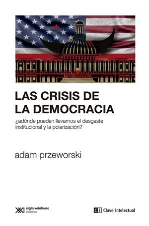 CRISIS DE LA DEMOCRACIA, LAS | 9788412533675 | PRZEWORSKI, ADAM | Llibreria La Gralla | Librería online de Granollers