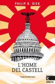 HOME DEL CASTELL, L' | 9788418558498 | DICK, PHILIP K. | Llibreria La Gralla | Llibreria online de Granollers