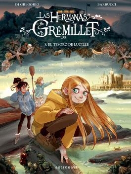 HERMANAS GRÉMILLET 3, LAS. EL TESORO DE LUCILLE | 9788467957211 | BARBUCCI | Llibreria La Gralla | Llibreria online de Granollers