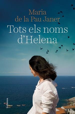 TOTS ELS NOMS D'HELENA | 9788466429450 | JANER, MARIA DE LA PAU | Llibreria La Gralla | Librería online de Granollers