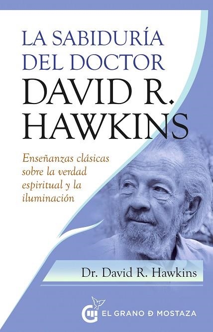SABIDURIA DEL DOCTOR DAVID R HAWKINS, LA  | 9788412513981 | HAWKINS,DR DAVID R | Llibreria La Gralla | Librería online de Granollers