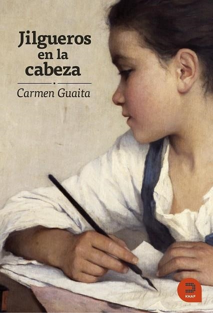 JILGUEROS EN LA CABEZA | 9788415995104 | GUAITA FERNÁNDEZ, CARMEN | Llibreria La Gralla | Librería online de Granollers
