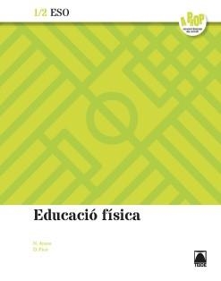 EDUCACIÓ FÍSICA 1/2 ESO - A PROP - DIG. | 9788430798711 | PICÓ I BENET, DANIEL / AYUSO GUINALIU, NEUS | Llibreria La Gralla | Llibreria online de Granollers